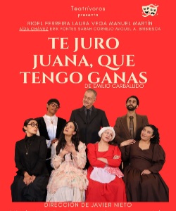 Te juro Juana, que tengo ganas…