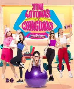 Treintonas, cuarentonas ¡Y muy chingonas!